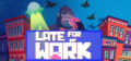 Late For Work Late For Work Logo